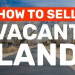 how-to-sell-vacant-land