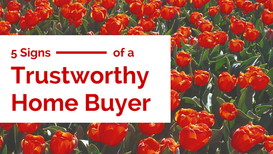 5 Signs of a Trustworthy Home Buyer