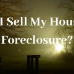 Can I Sell My House In Foreclosure?
