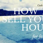 Cash For Houses - How To Sell Your House For Fast Cash