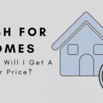 Cash For Homes - Buyers - Will I Get A Fair Price?
