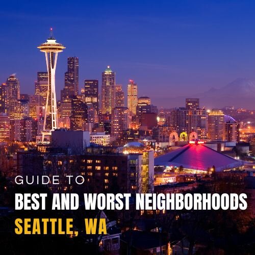 Best and Worst Neighborhoods to Live and Buy a Home in Seattle, WA