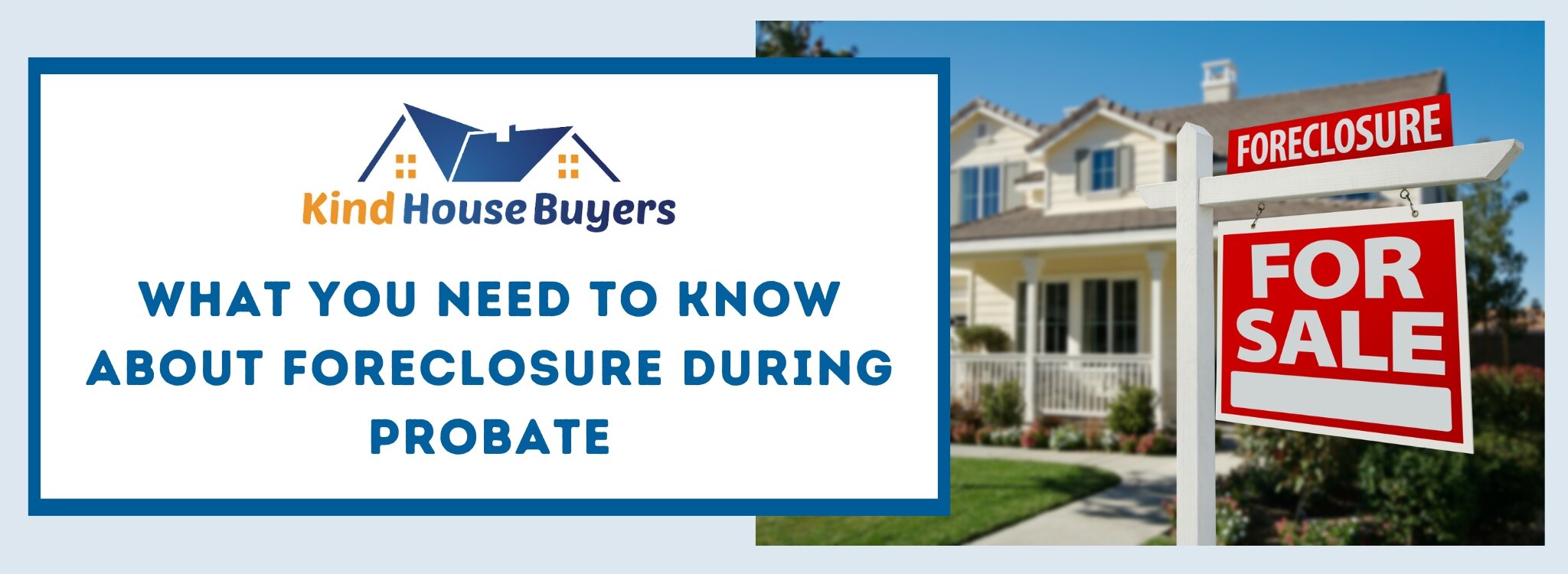 What You Need to Know About Foreclosure During Probate in