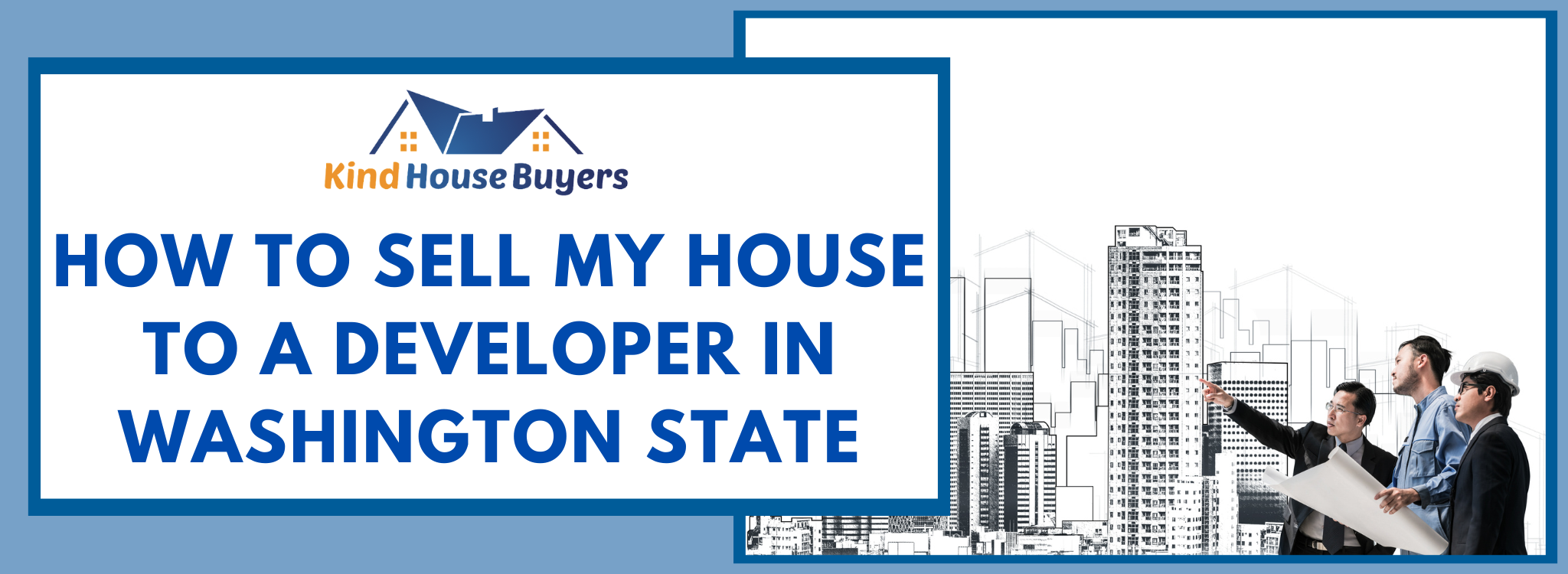 Selling My House to a Developer in Washington
