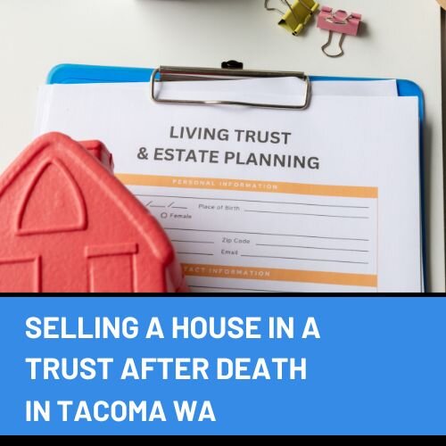 Can You Sell a Tacoma House in a Trust After Death