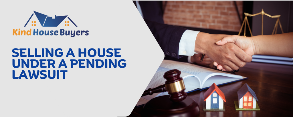 Selling a House Under a Pending Lawsuit