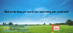 Sell My Land Fast in Houston