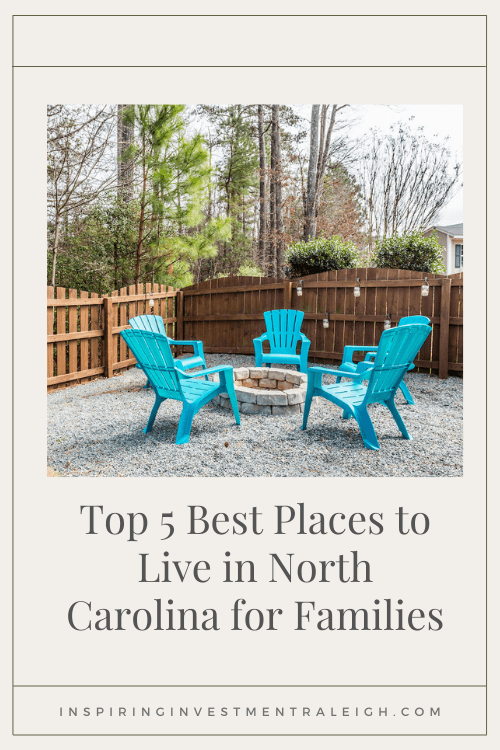 5 Best Places to Live in North Carolina for Families by Inspiring Investment Raleigh