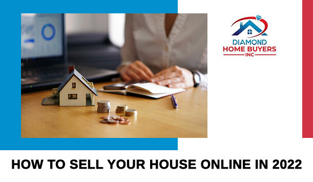 How to Sell Your House Online in 2022: Everything You Should Know