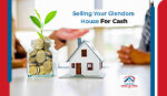Is Selling Your Glendora House For Cash Really Worth It?