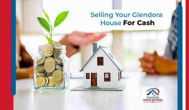 Is Selling Your Glendora House For Cash Really Worth It?