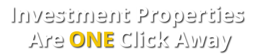 Investment Properties Are One Click Away