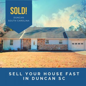 Sell-Your-House-Fast-in-Duncan-SC
