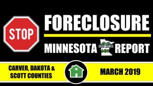 STOP FORECLOSURE REPORT-Carver+Dakota+Scott_County Sheriff Sale (MARCH2019)