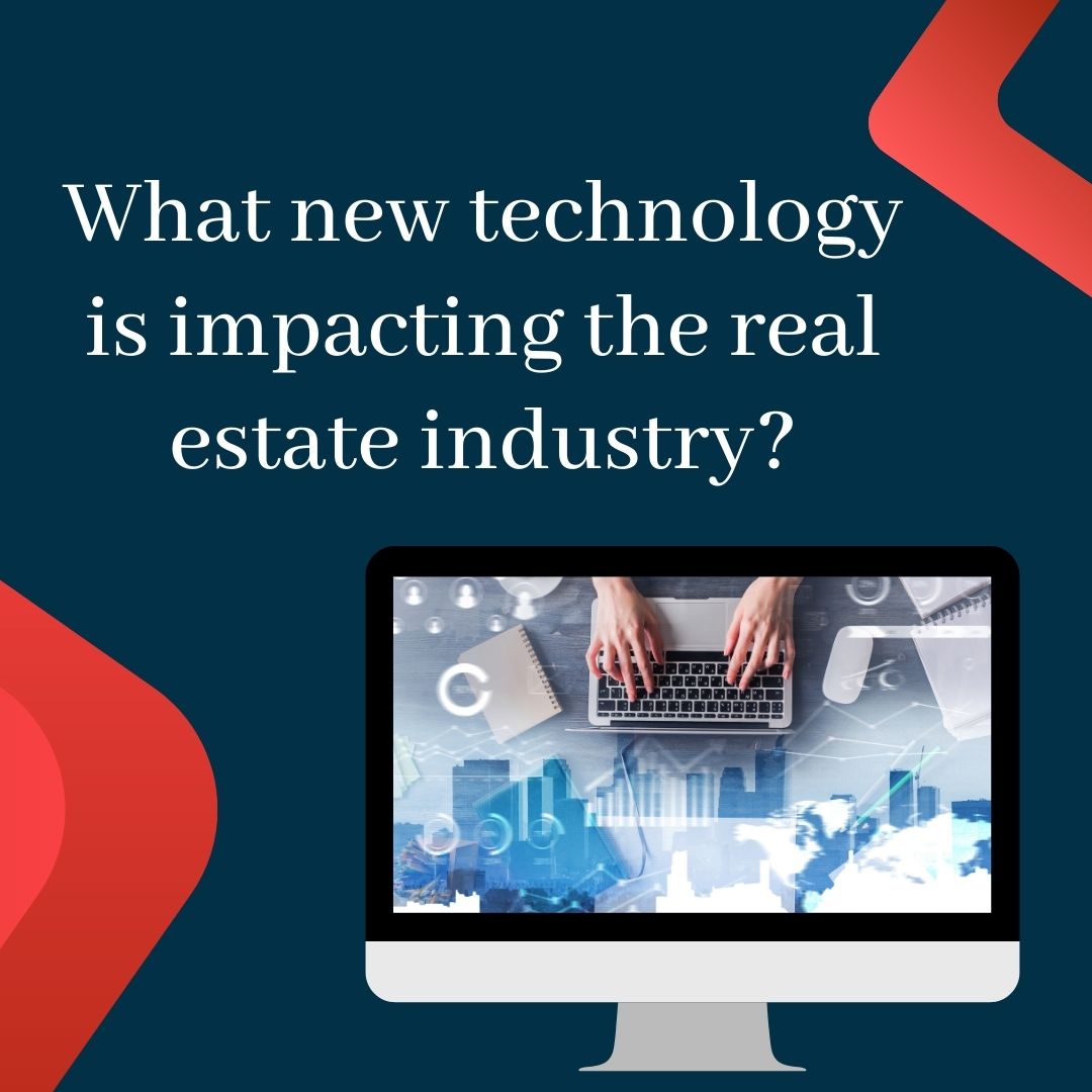 What new technology is impacting the real estate industry