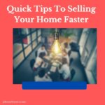 Quick tips to selling your home faster