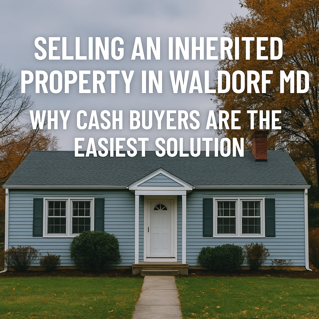 sell an inherited property in waldorf md