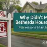 why didn't my bethesda house sell