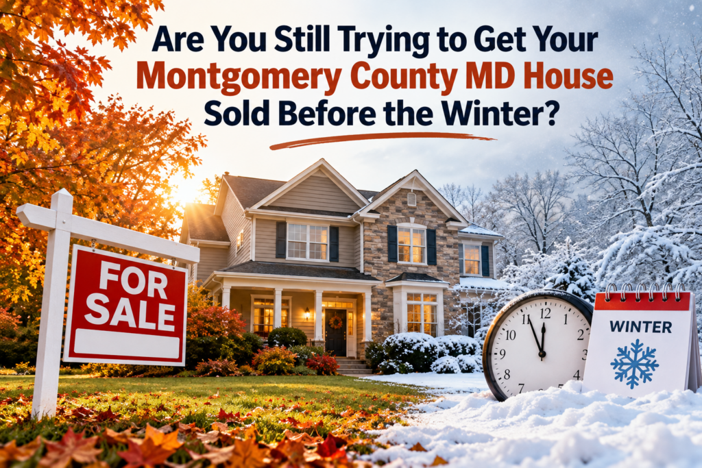 Sell Your Montgomery County MD House Before Winter