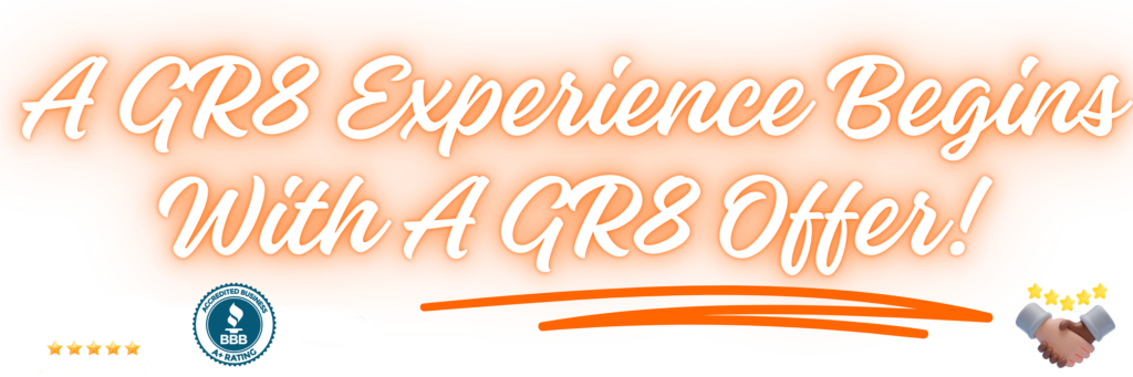 A Gr8 Experience Begins With A Gr8 Offer! Gr8housebuyers®