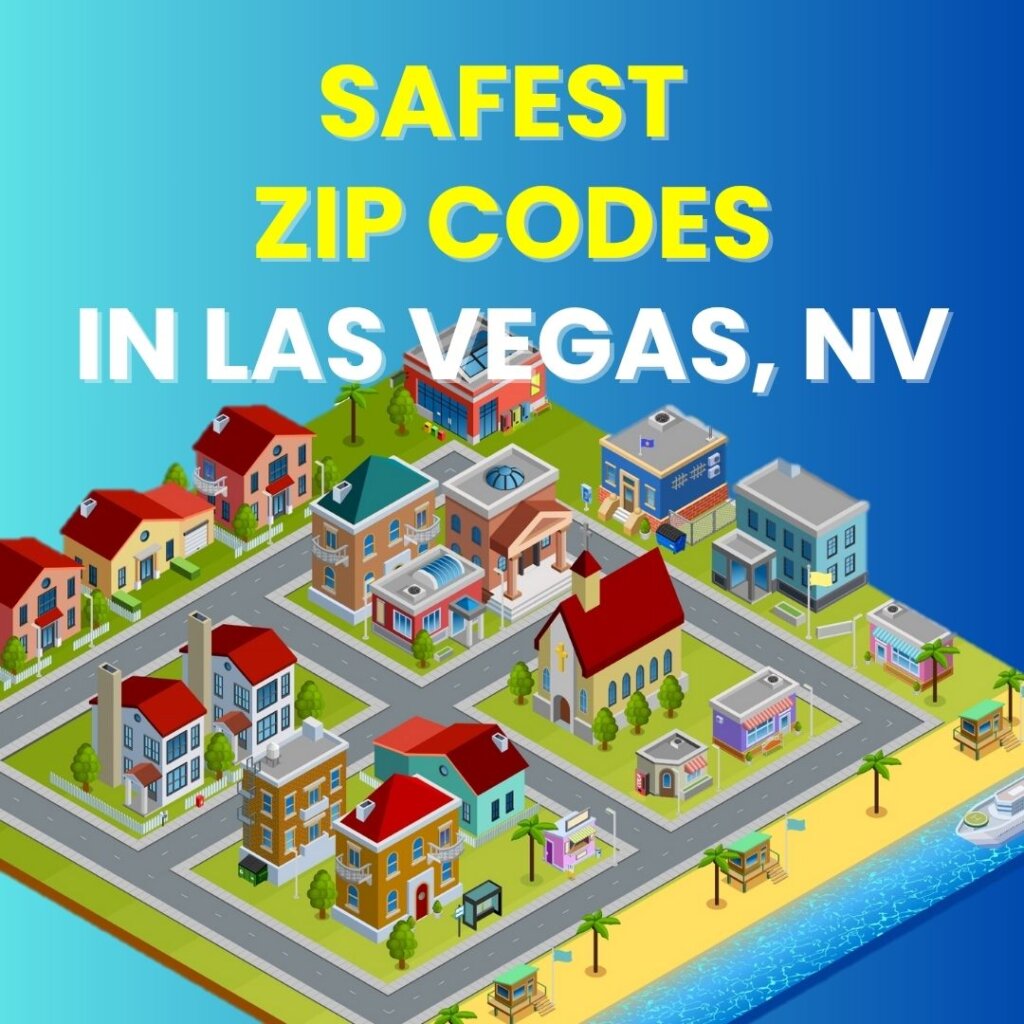 The Safest Zip Codes in Las Vegas, Nevada-Gr8housebuyers®
