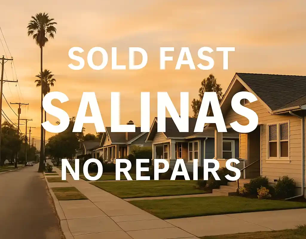 Sell My House Fast Salinas CA — sunset view of residential street with text overlay “Sold Fast. No Repairs.”
