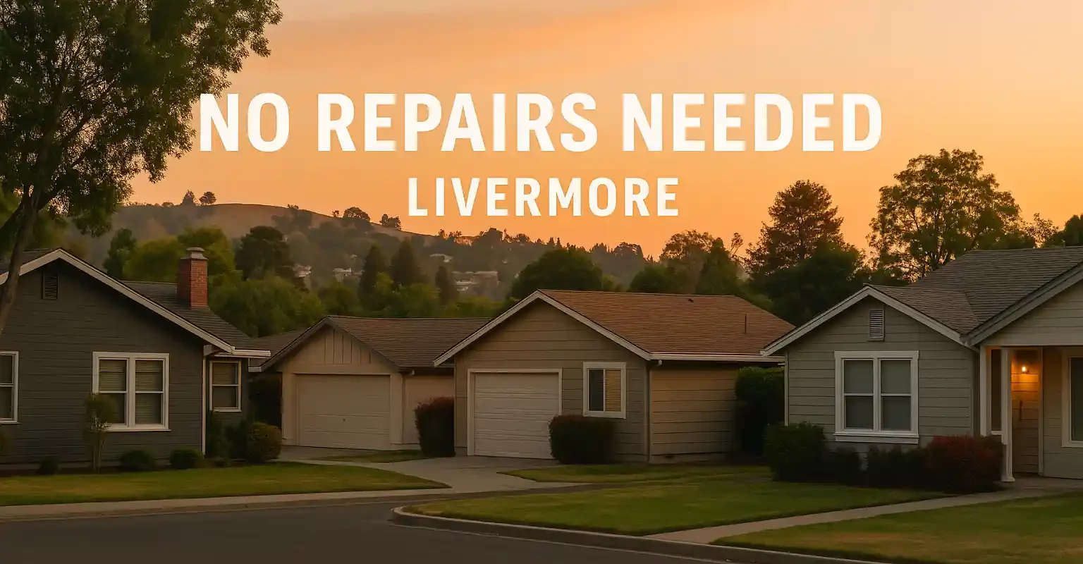 We Buy Houses Livermore CA — residential street at sunset with “No Repairs Needed” text overlay.
