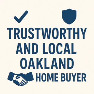 Trustworthy and local Oakland home buyer graphic with checkmark, shield, and handshake icons.