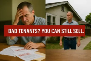 Split image showing a stressed landlord with overdue rent notices on the left and the same person calmly walking away from a tenant-occupied property on the right, with overlay text reading “Bad Tenants? You Can Still Sell