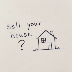 Cash For My House Sacramento. Hand drawn doodle with wording "sell your house?"
