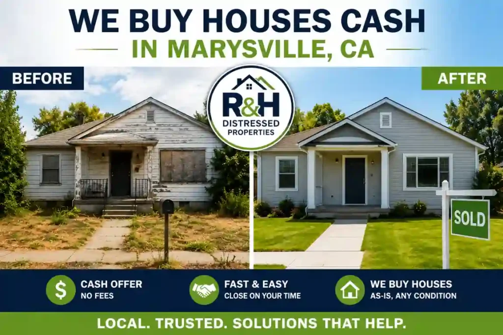Sell my house fast Marysville CA. Before and after home transformation showing a distressed property renovated by R&H Distressed Properties cash home buyers