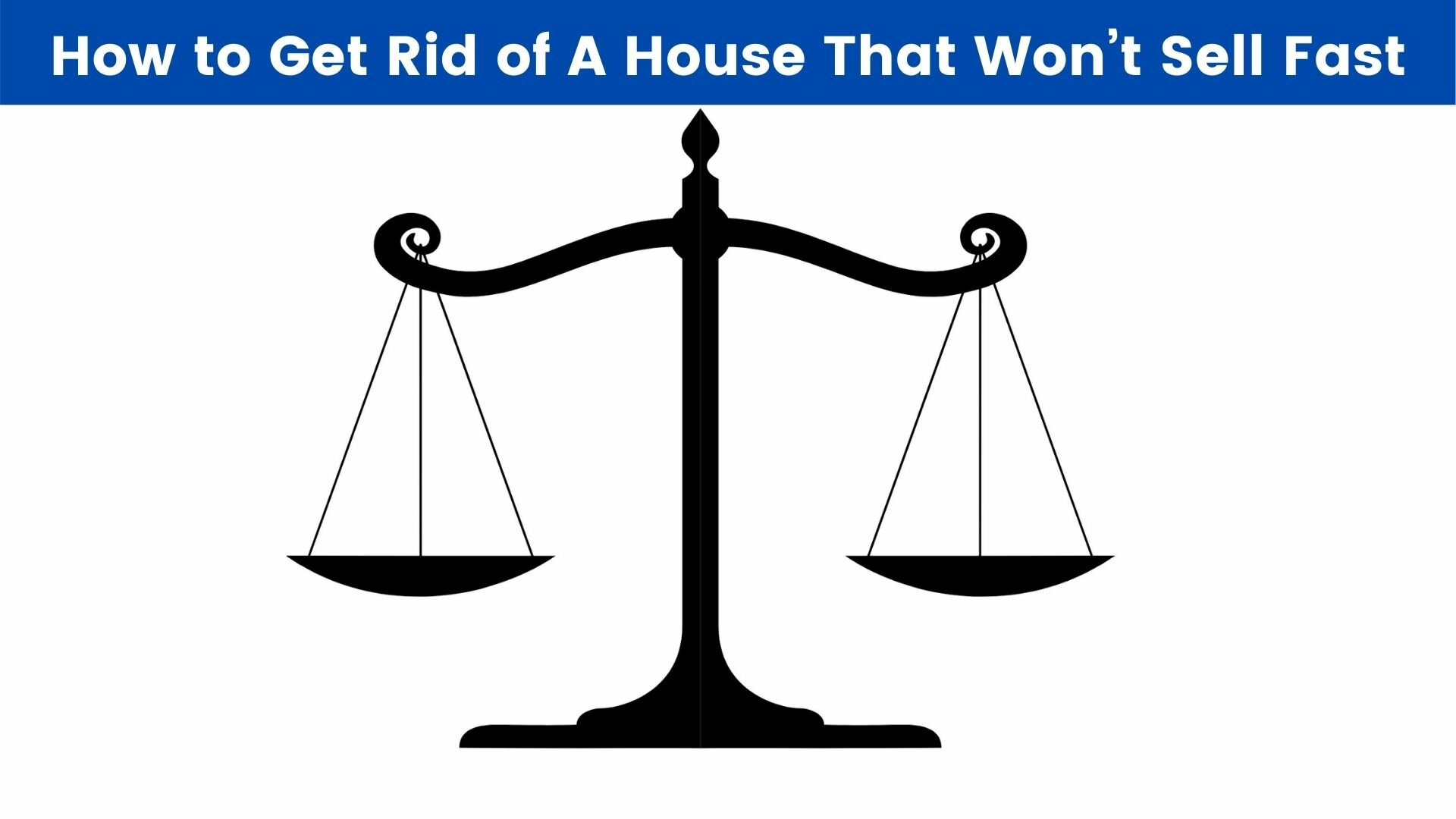 How to Get Rid of A House That Won’t Sell Fast In Utah And Still Get A