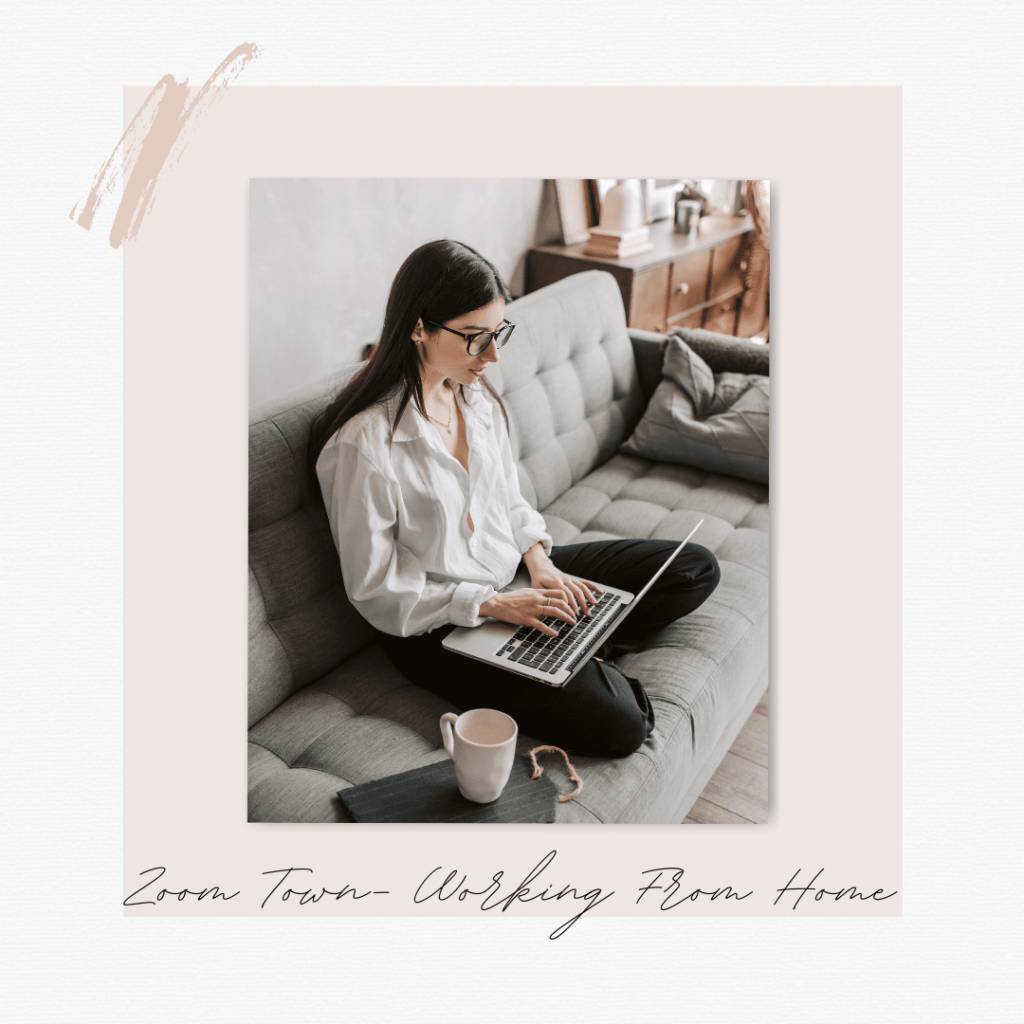 Zoom Town - Working From Home