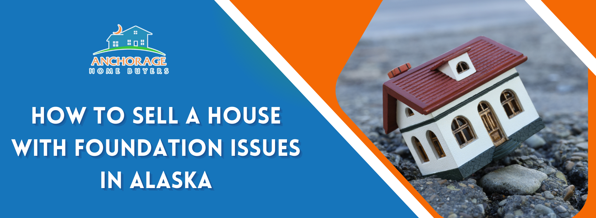 Sell a House Fast With Foundation Issues in Alaska