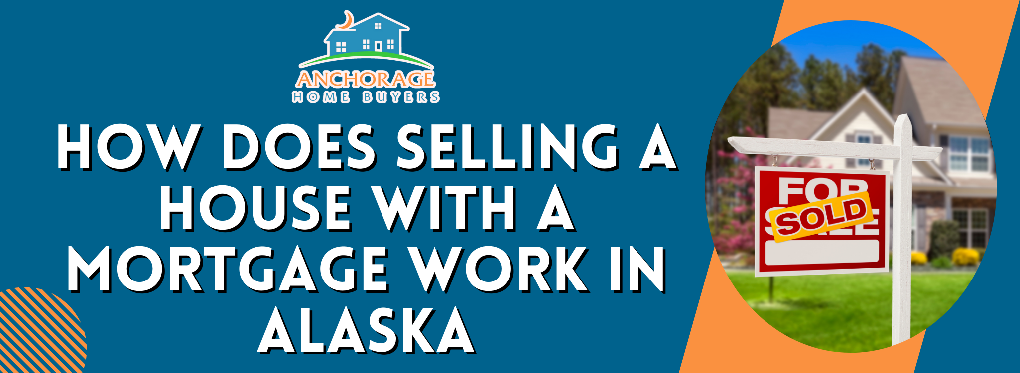 What Is the Procedure for Selling a Mortgaged House In Alaska