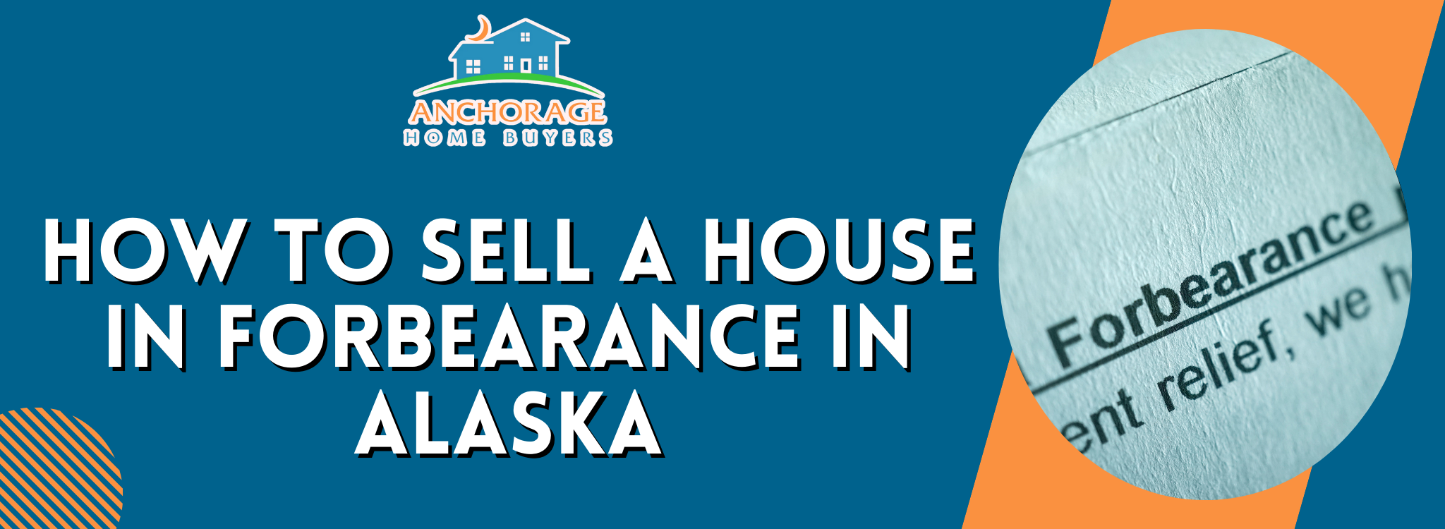 How to Sell Your Home While in Forbearance In Alaska