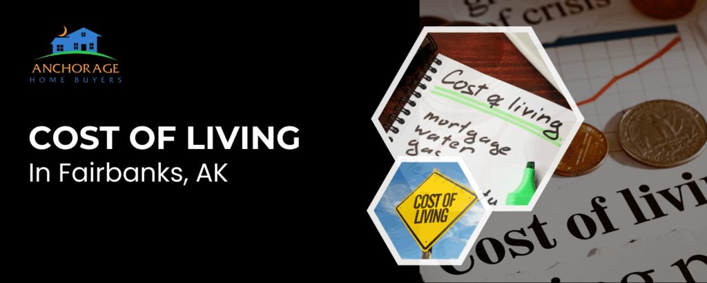 What Is the Cost of Living in Fairbanks, AK? Real Numbers and Local Insights