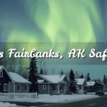How safe is Fairbanks