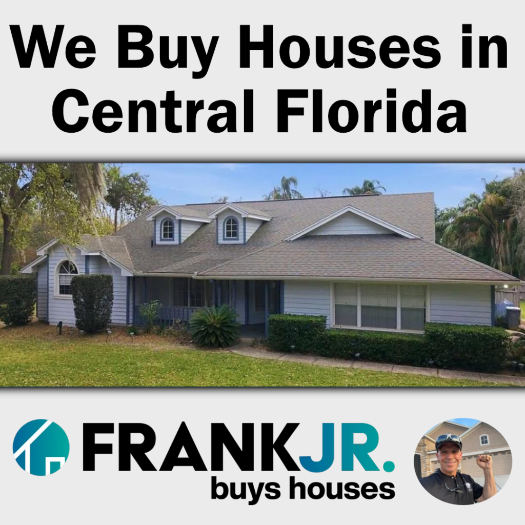 We Buy Houses in Central Florida