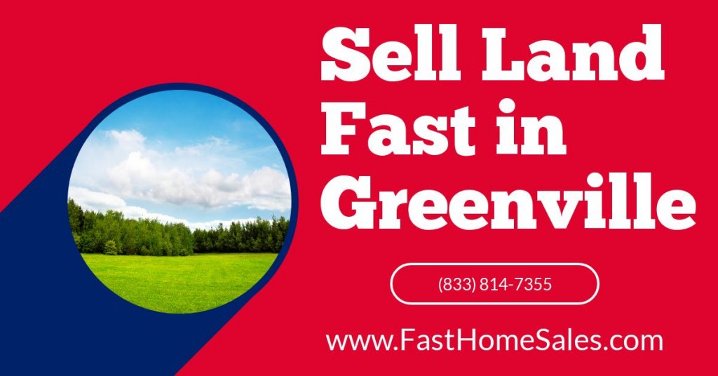 sell land fast in greenville sc