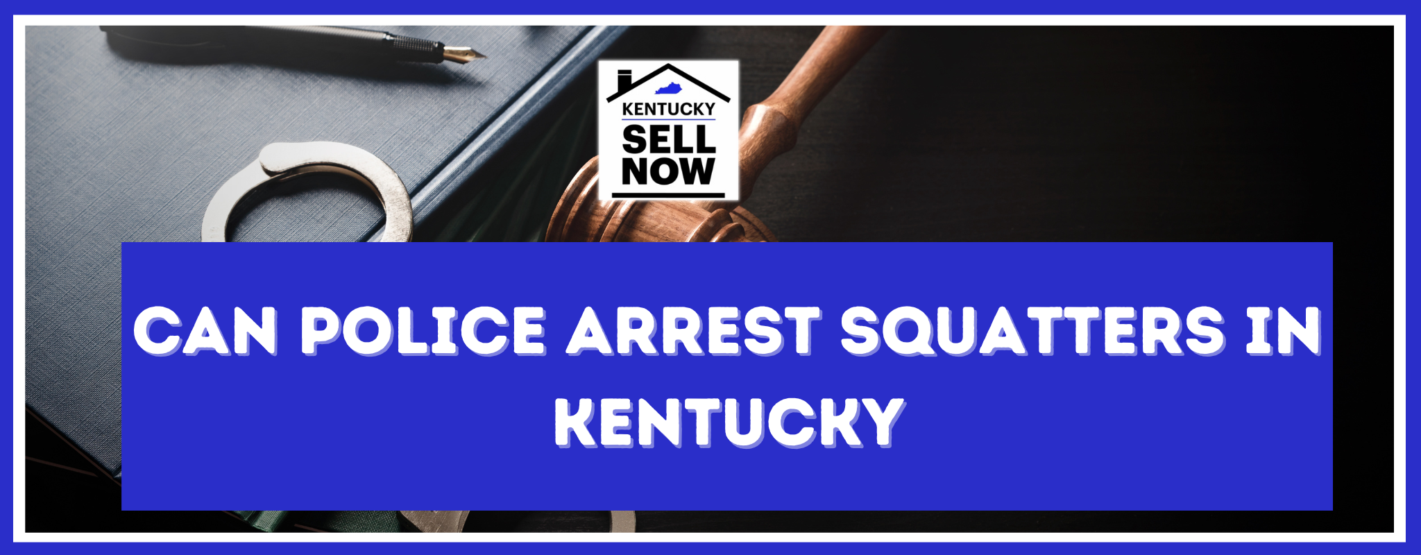 Can Police Arrest Squatters In Kentucky
