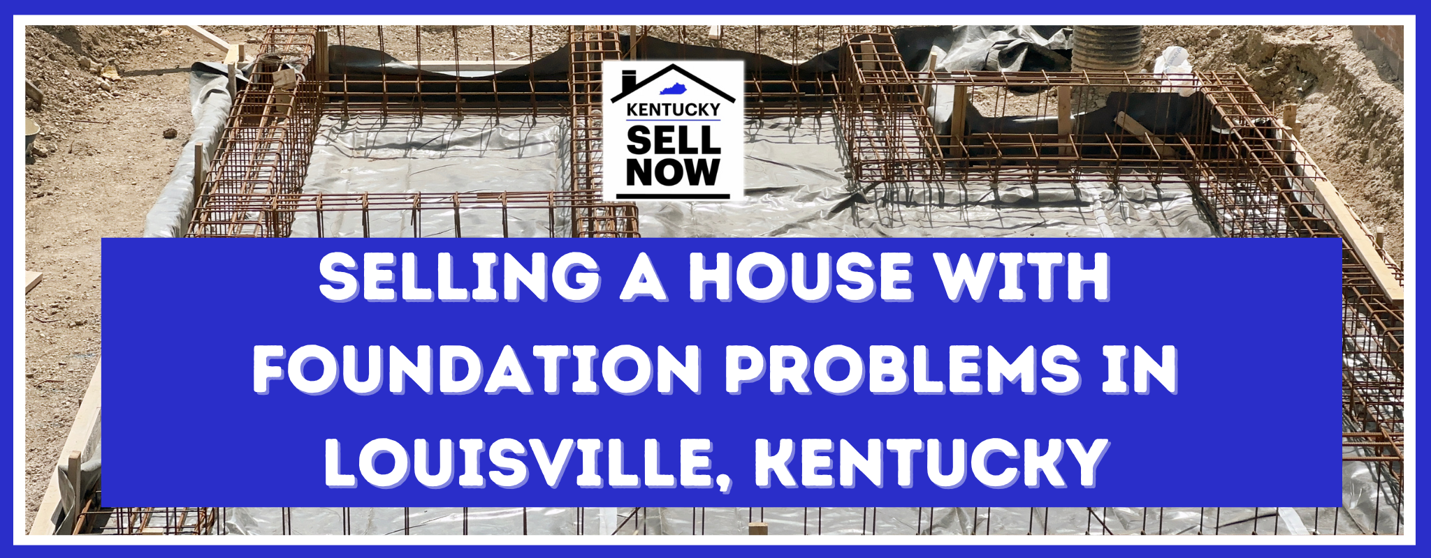 We Buy House With Foundation Problems in Kentucky