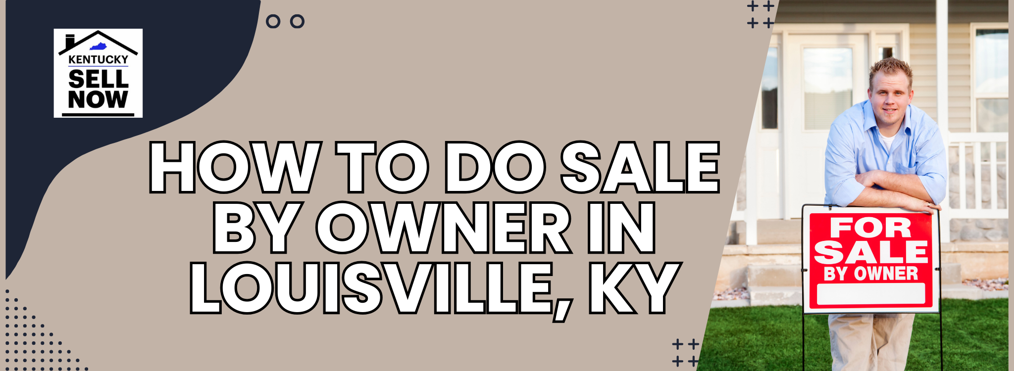 Steps to Do Sale by Owner In Louisville, Kentucky