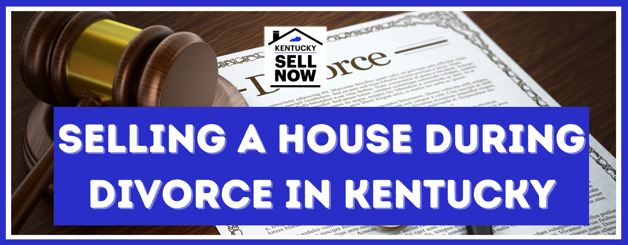 Selling Your House Amid Divorce in Kentucky