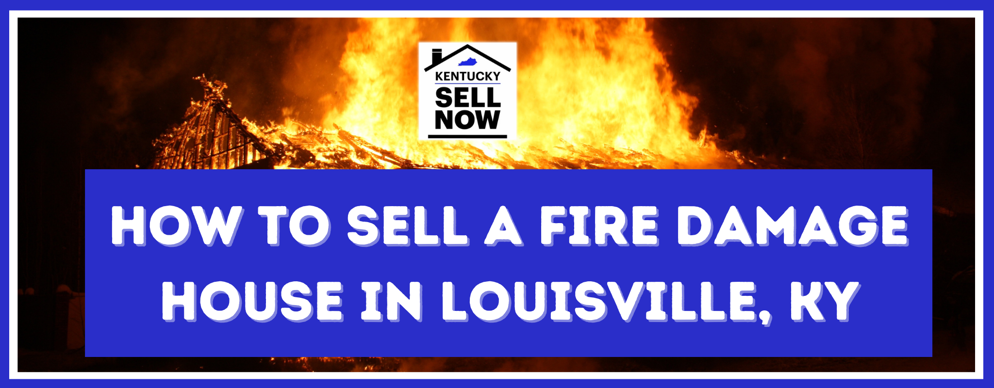 Selling House With Fire Damage in Louisville
