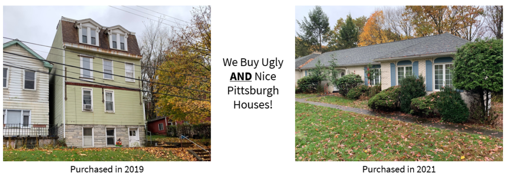 We Buy Ugly AND Nice Houses in Pittsburgh!