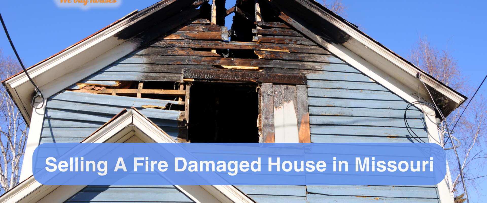 Sell Fire Damaged House in Missouri