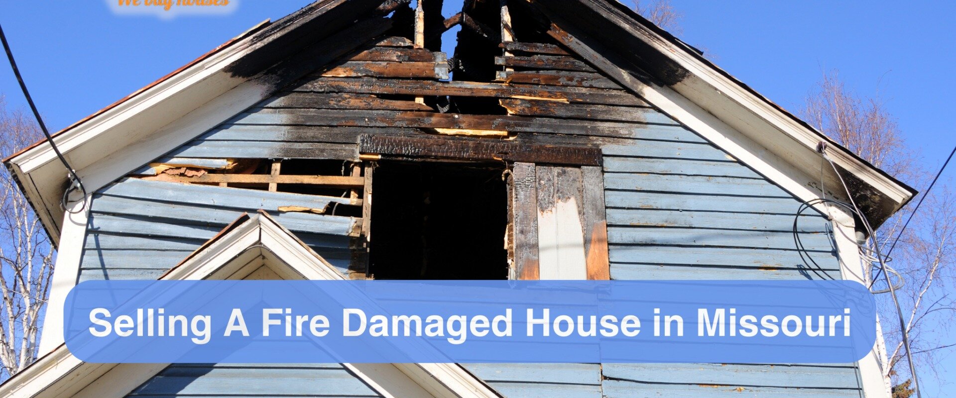 Selling house with fire damage Springfield, Missouri