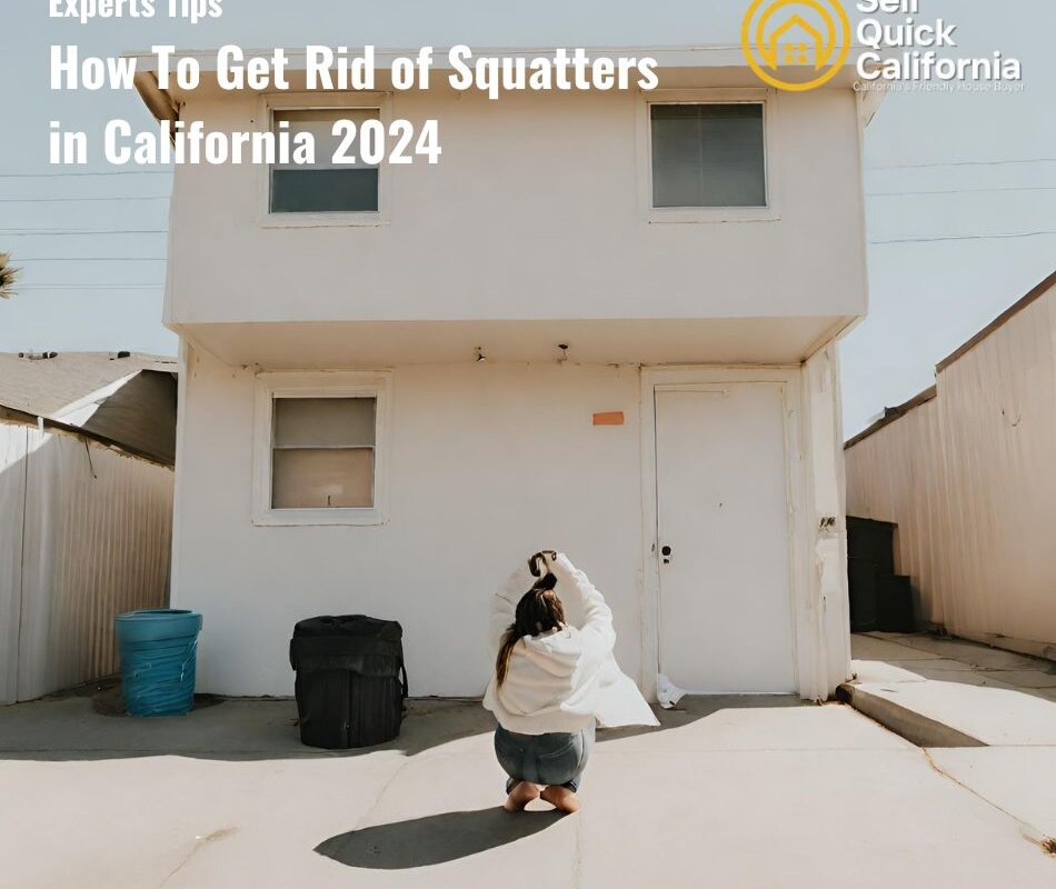 How To Get Rid of Squatters in California 2024