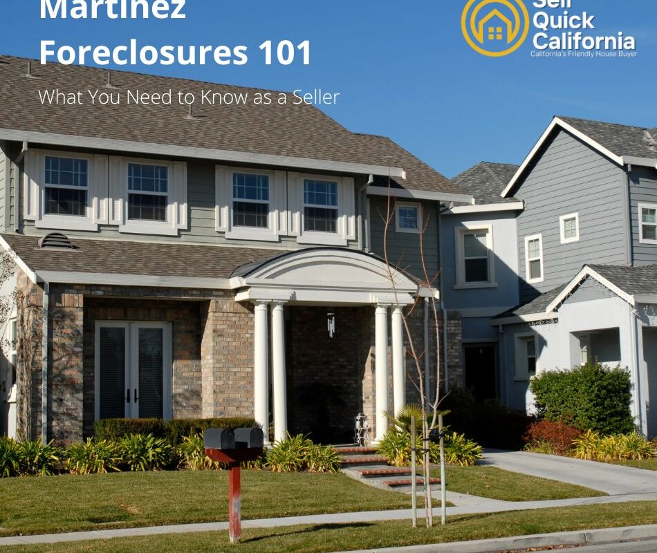 Martinez Foreclosures 101